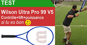 Test de la raquette de tennis Wilson Ultra 99 Pro V5
